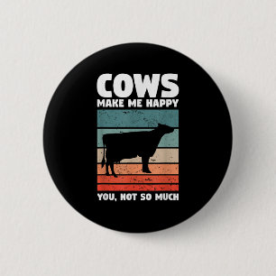 Koeien maken me gelukkig, jij niet zozeer Boerderi Ronde Button 5,7 Cm