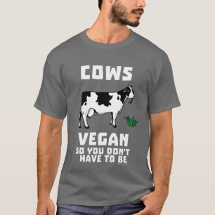 Koeien Vegan dus je hoeft niet te zijn T-shirt