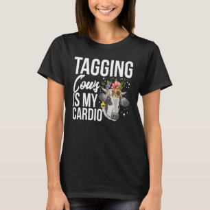 Koeien voor tagging is mijn cardio voor een zuivel t-shirt