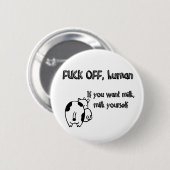 Koeienbericht aan de mens ronde button 5,7 cm (Voorkant /achterkant)