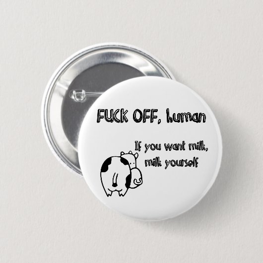 Koeienbericht aan de mens ronde button 5,7 cm (Voorkant /achterkant)