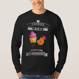 Koekjes maken alles beter humoristisch t-shirt