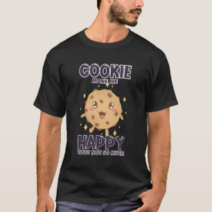Koekjes maken me blij grappige chocolade voor Snoe T-shirt