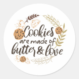 Koekjes zijn gemaakt van Butter en Love Ronde Sticker