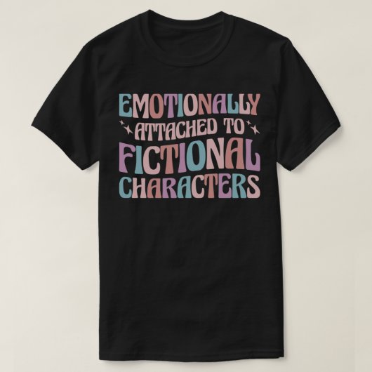 Koekworm Emotioneel aan Fictional Charact bevestig T-shirt (Design voorkant)