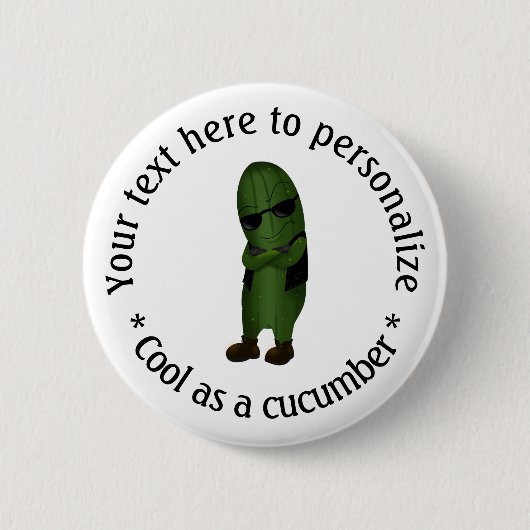 Koel Als Een Komkommer Persoonlijk Ronde Button 5,7 Cm (Voorkant)