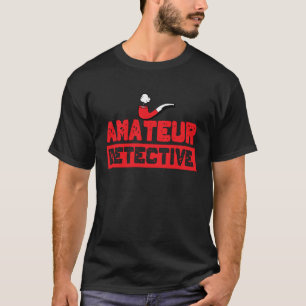 Koel amateur detective rokende misdaad verhaal t-shirt