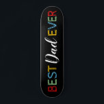 Koel beste vader ooit persoonlijk skateboard<br><div class="desc">Cool fathers day skateboard,  met felle kleurrijke tekst "beste vader ooit".</div>