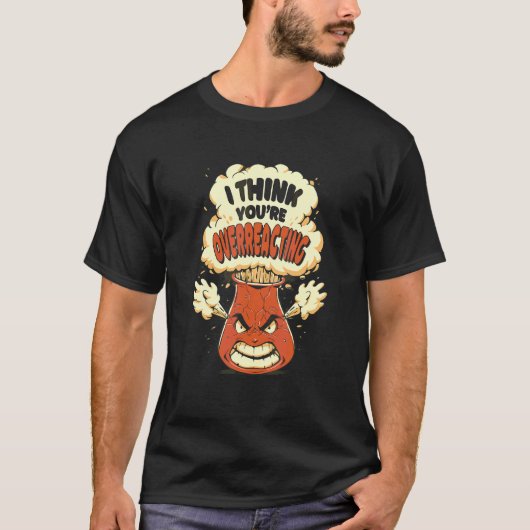 Koel Chemische Reactie Overreageren T-shirt (Voorkant)