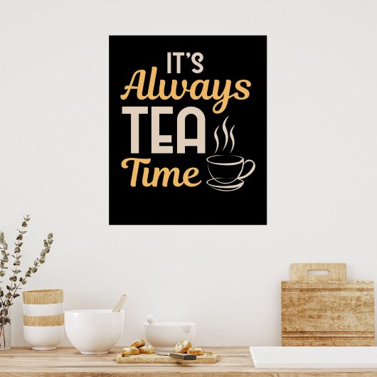 Koel het altijd Tea Time Tea Party Lovers gift Poster (Keuken)