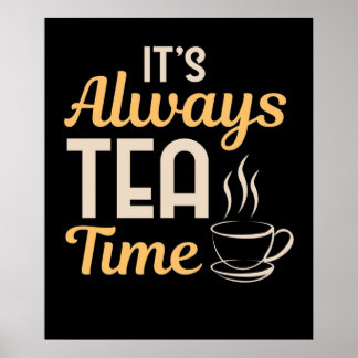 Koel het altijd Tea Time Tea Party Lovers gift Poster