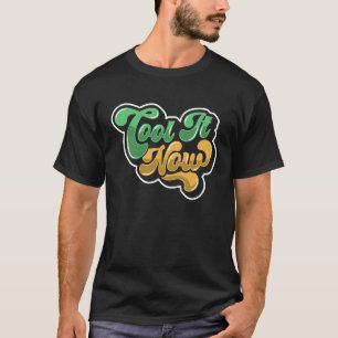 Koel het nu t-shirt