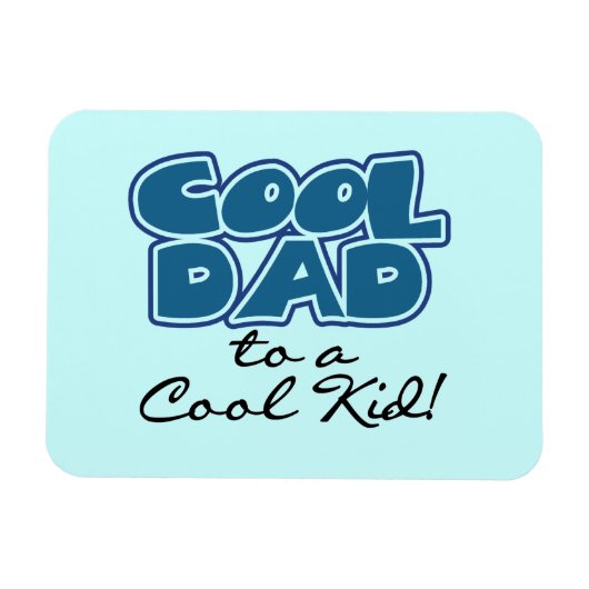 Koel papa naar een Cool Kind Gifts Magneet (Horizontaal)