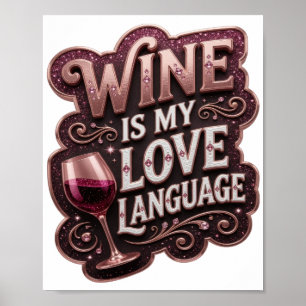 Koel Roze WIJN IS MIJN LIEFDESTAAL Poster