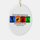 Koel skateboarden Het is een manier van leven Keramisch Ornament (Rechts)