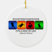 Koel skateboarden Het is een manier van leven Keramisch Ornament (Achterkant)