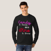 Koel Snoep is dandy maar wijn is goddelijk T-shirt (Voorkant volledig)