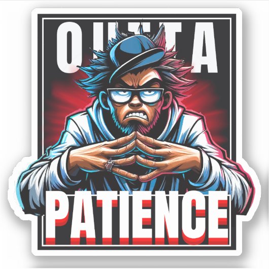 Koel uit geduld sticker (Voorkant)