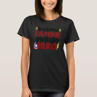 Koel Vaderdag Quote Husband Father Protector H T-shirt