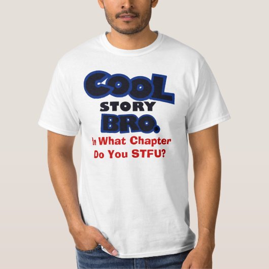 Koel verhaal Bro *NIEUW EDITION* STFU Tee Shirt (Voorkant)
