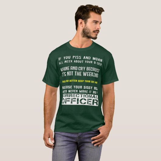 Koele correctionele officier zin strafgevangenis t-shirt (Voorkant volledig)
