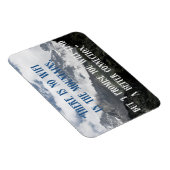 Koele en Inspirerend Mountain Quotes Magneet (Rechterzijde)