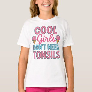Koele meisjes hebben geen amandelen nodig, ijs her t-shirt