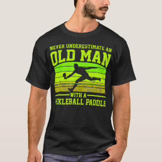 Koele Pickleball Onderschat een oude man nooit met T-shirt