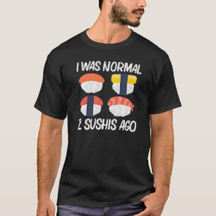 Koele Sushi Voor Mannen Vrouwen Japanse Sashimi Ze T-shirt