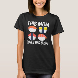 Koele Sushi Voor Moeder Moeder Japanse Sashimi Zee T-shirt
