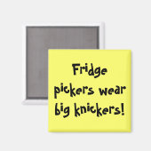 Koelkast pickers draag grote knickers! magneet (Voorkant / Achterkant)