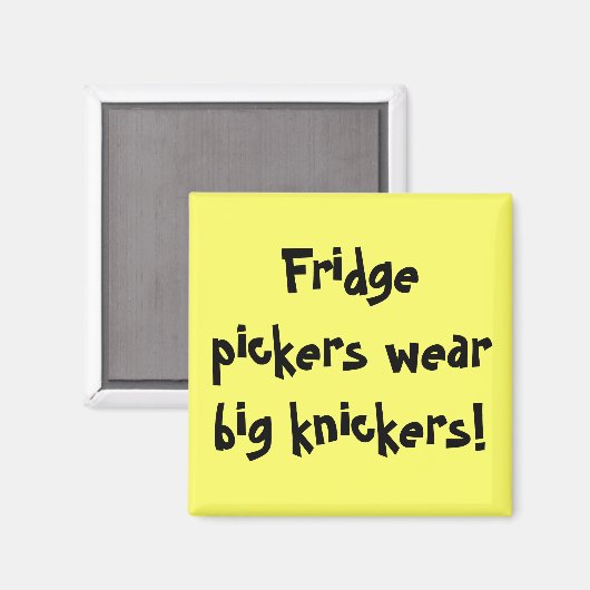 Koelkast pickers draag grote knickers! magneet (Voorkant / Achterkant)