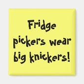 Koelkast pickers draag grote knickers! magneet (Voorkant)