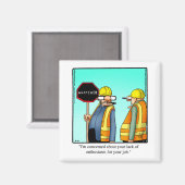 koelkastmagneet voor Humor van het wegpersoneel Magneet (Voorkant / Achterkant)