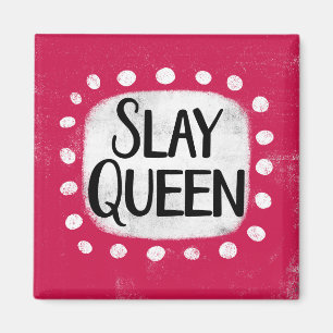 Koelkastmagneet voor Slay Queen Magneet