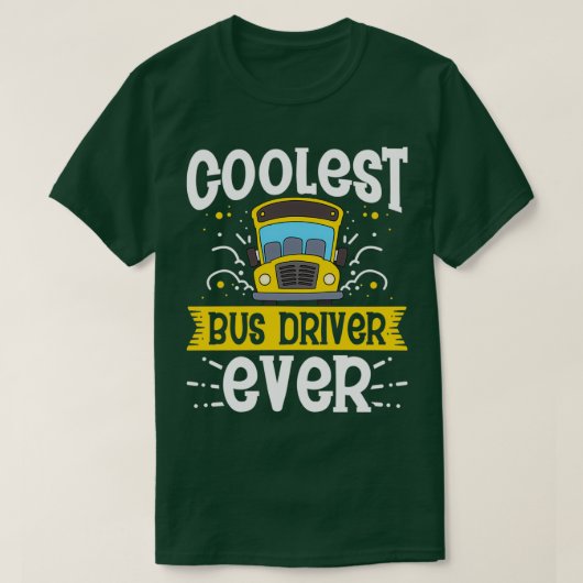 Koelste buschauffeur ooit Funny School Bus Drivers T-shirt (Design voorkant)