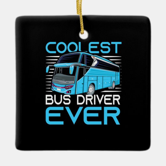 Koelste busdriver ooit keramisch ornament (Voorkant)