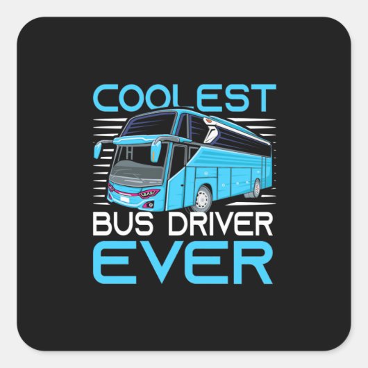 Koelste busdriver ooit vierkante sticker (Voorkant)