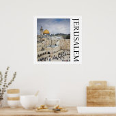 Koepel van de rots | Western Wall Plaza, Jeruzalem Poster (Keuken)