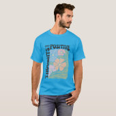 Koester positiviteit: Draag uw groei! T-shirt (Voorkant volledig)