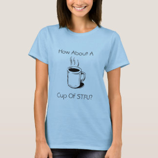 koffeecht6, hoe zit het met een beker van STFU? T-shirt