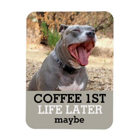 Koffie 1 leven later Pitbull Magnet Magneet (Verticaal)