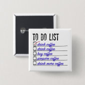Koffie-aan-lijst 2 Inch Square Button (Voorkant /achterkant)
