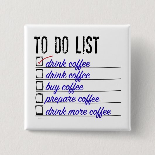 Koffie-aan-lijst 2 Inch Square Button (Voorkant)