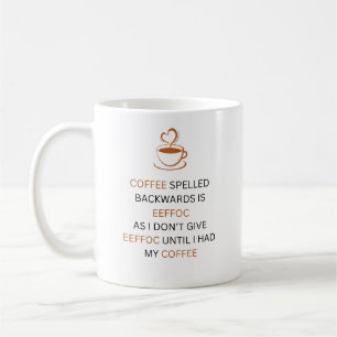 Koffie Achterstevoren EEFFOC Grappige Citatemok Koffiemok