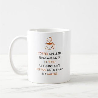 Koffie Achterstevoren EEFFOC Grappige Citatemok Koffiemok