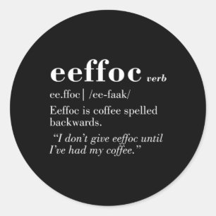 Koffie achterstevoren gespeld geven effoc ronde sticker
