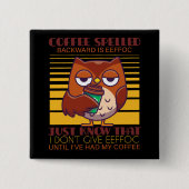 Koffie achterwaarts gespeld is effectief vierkante button 5,1 cm (Voorkant)