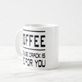 Koffie-adviseur omdat Crack slecht voor u is Koffiemok (Voorkant links)