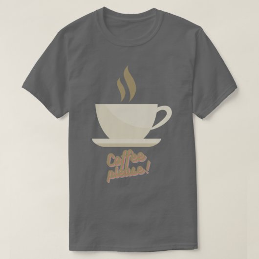 Koffie alsjeblieft 2 t-shirt (Design voorkant)